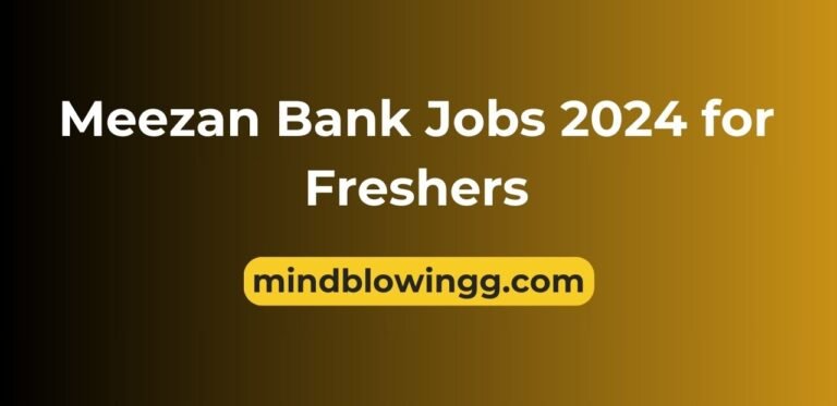 Meezan Bank Jobs 2024 for Freshers