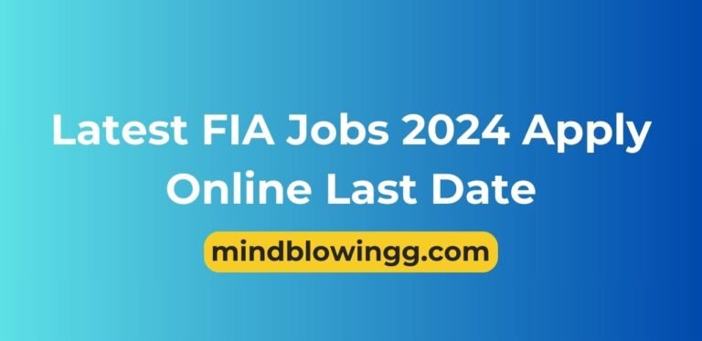 Latest FIA Jobs 2024 Apply Online