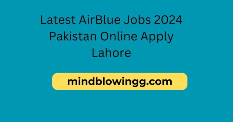 Latest AirBlue Jobs 2024 Pakistan Online Apply Lahore