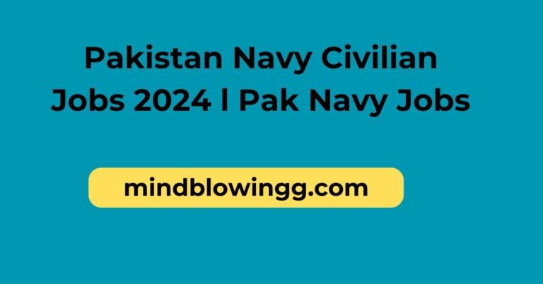 Pakistan Navy Civilian Jobs 2024 | Pak Navy Jobs